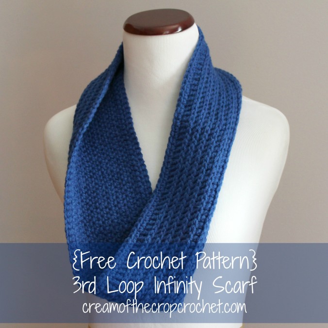Cream Of The Crop Crochet ~ 3rd Loop Infinity Scarf {Free Crochet Pattern}