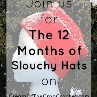 Introducing ~ The 12 Months Of Slouchy Hats