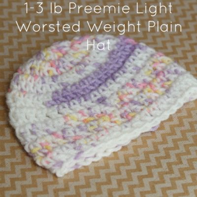 Preemie Newborn Light Worsted Weight Plain Hat Crochet Pattern