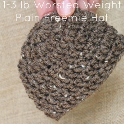 Preemie Newborn Worsted Weight Plain Hat Crochet Pattern