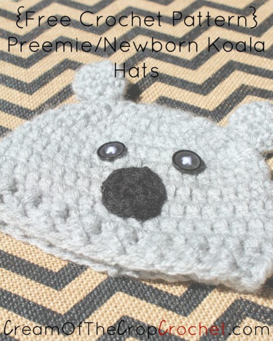 Cream Of The Crop Crochet ~ Preemie/Newborn Koala Hats {Free Crochet Pattern}