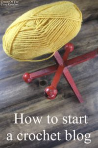 How to start a crochet blog | Cream Of The Crop Crochet