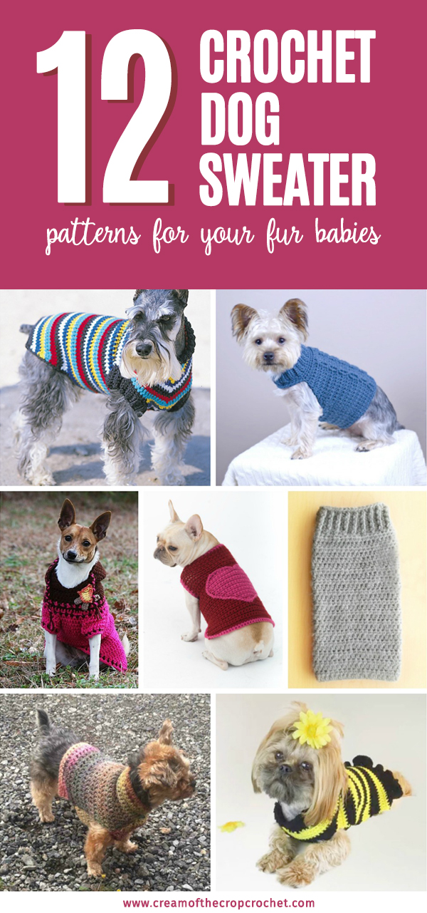 12 Crochet Dog Sweater Patterns For Your Fur Babies - Keep your little nugget warm and cozy in these simple, sweet, and fun sweater patterns. #crochetpatterns #crochetdogsweater #crochetpetprojects #crochetlove #crochetaddict