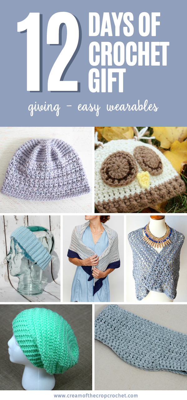 12 Days of Crochet Gift Giving - Easy Wearables