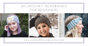 29 Crochet Headbands for Beginners - These crochet headbands will be a great gift for your little daughters, nieces or girlfriends who love to keep their hair away from their faces. #crochetheadbands #crochetheadbandpatterns #crochetpatterns